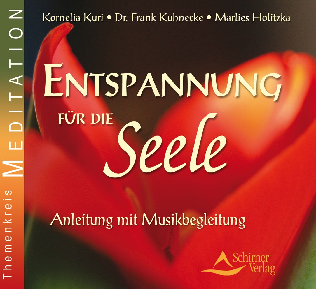 Entspannung für die Seele: Anleitung mit Musikbegleitung. 60 Min. Leisure & Fun