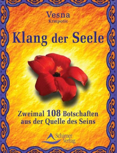 Klang der Seele: Zweimal 108 Botschaften aus der Quelle des Seins Lifestyle