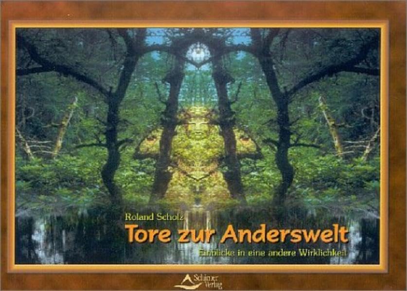 Tore zur Anderswelt: Einblick in eine andere Wirklichkeit Religion & Esotericism