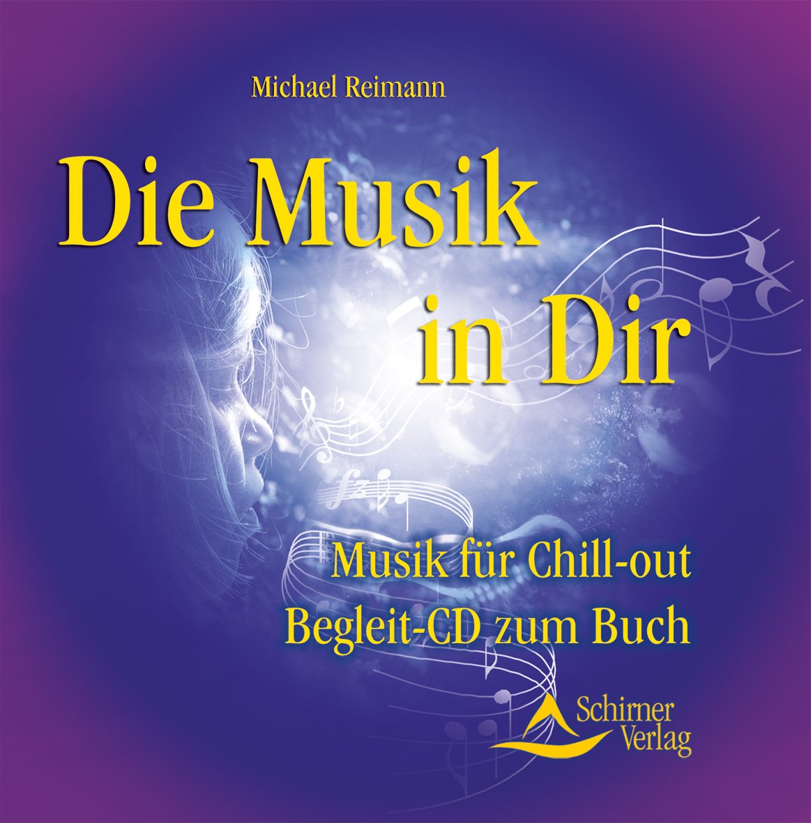 Die Musik in Dir: Musik für Chill-out. Begleit-CD zum Buch Arts & Music