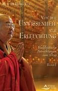 Von der Unwissenheit zur Erleuchtung - Band 1: Buddhistische Betrachtungen zum Alltag Lifestyle