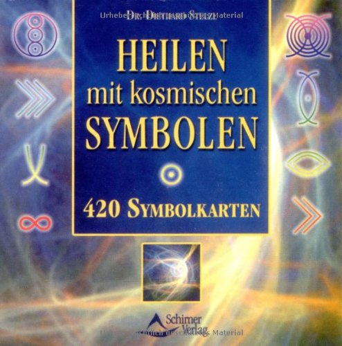 Heilen mit kosmischen Symbolen; 420 Symbolkarten: Symbolkarten zur Resonanzbehandlung Natural Sciences