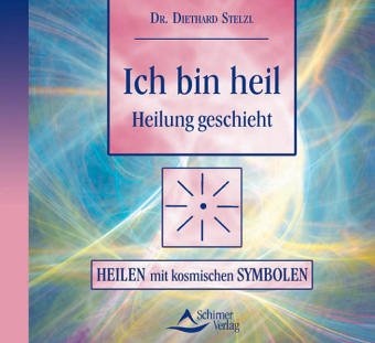 CD - Ich bin heil. Heilen geschieht. Heilen mit kosmischen Symbolen.: Heilung geschieht Lifestyle