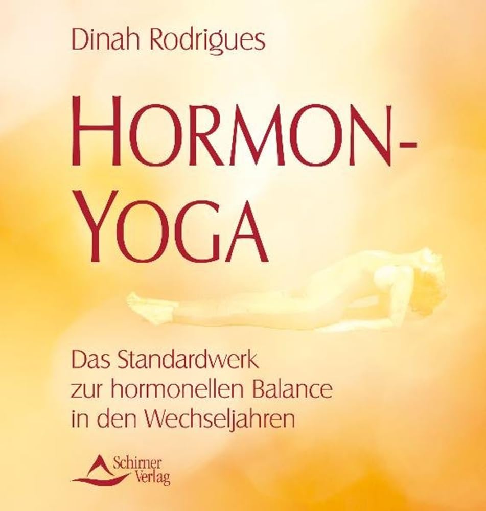 Hormon-Yoga: Das Standardwerk zur hormonellen Balance in den Wechseljahren Lifestyle