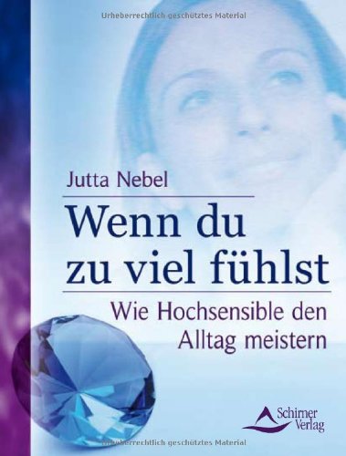 Wenn du zu viel fühlst: Wie Hochsensible den Alltag meistern Lifestyle