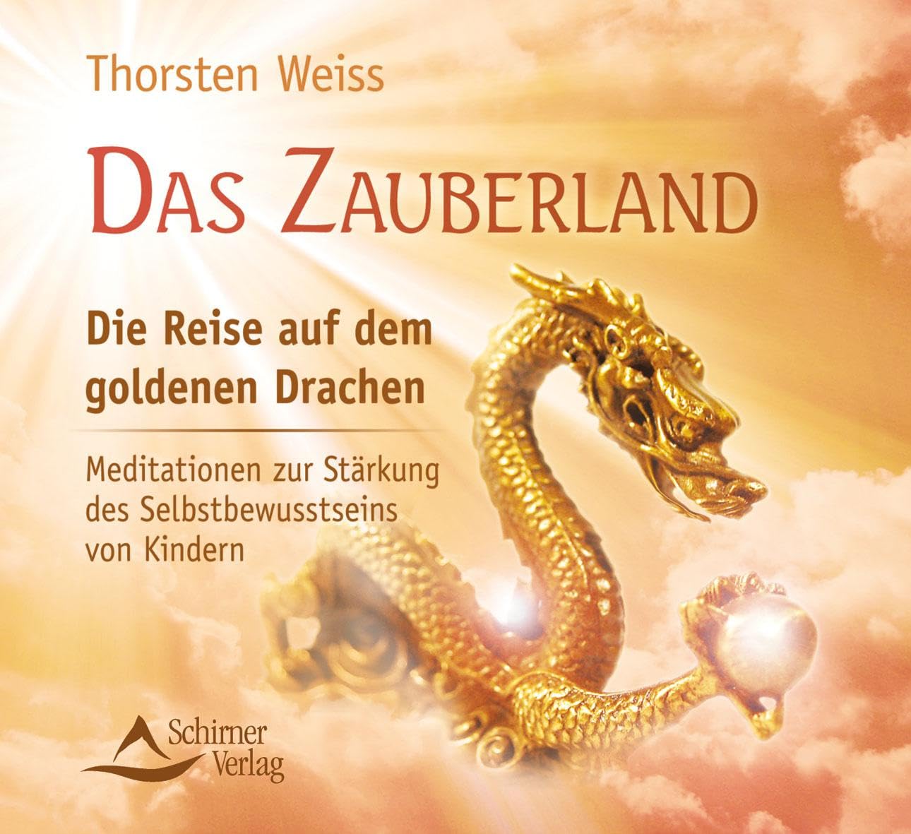 Das Zauberland - Die Reise auf dem goldenen Drachen: Meditationen zur Stärkung des Selbstbewusstseins von Kindern Health, Nutrition & Fitness