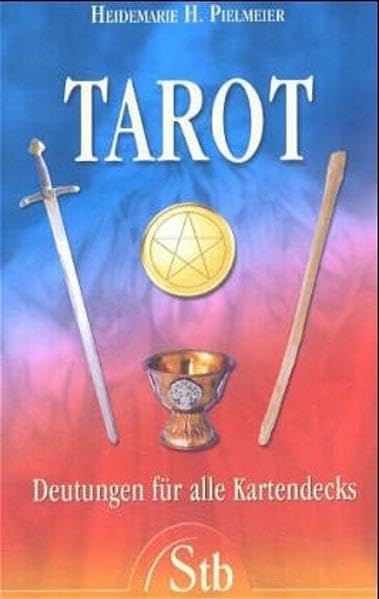 Tarot: Deutungen für alle Kartendecks Religion & Esotericism