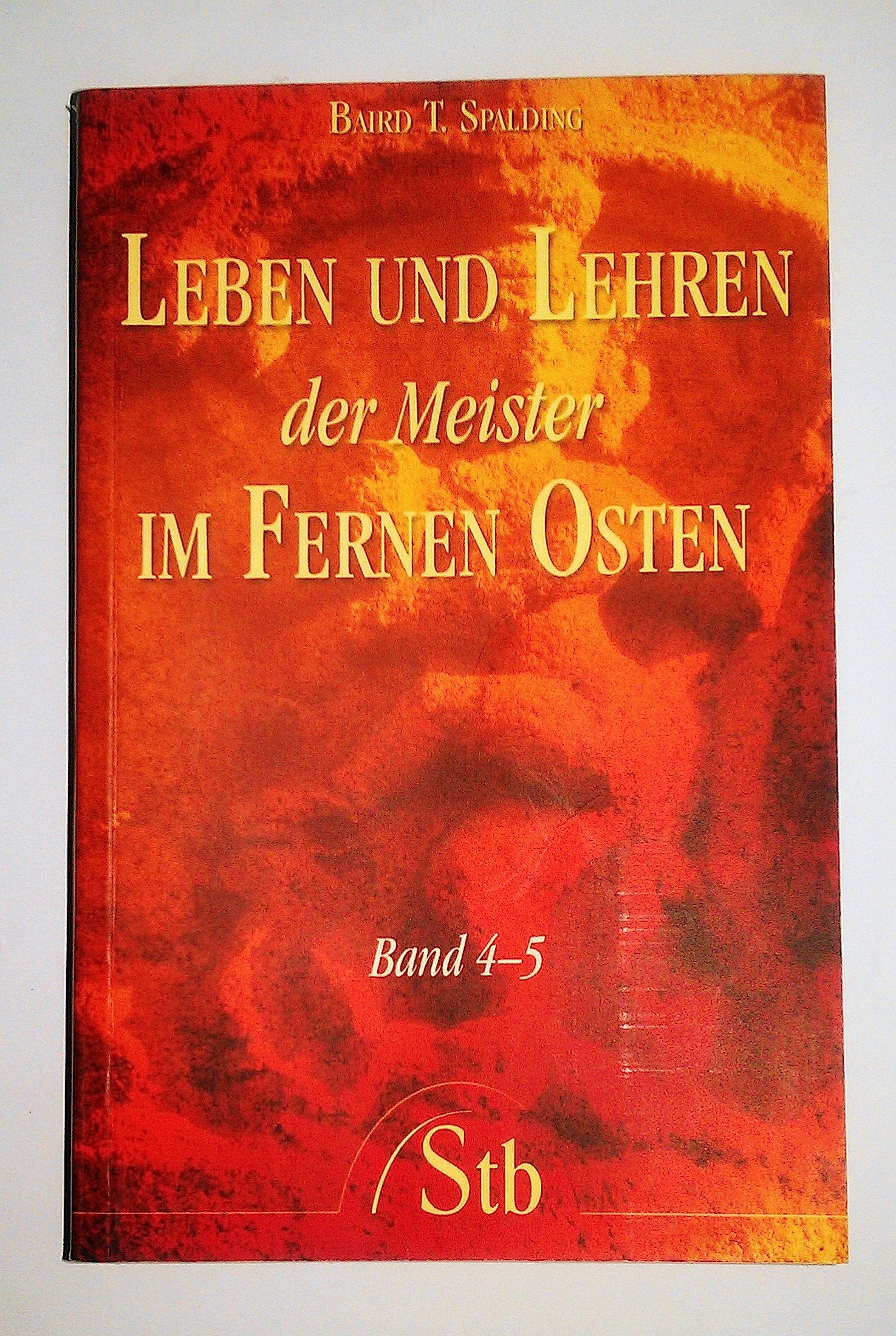 Leben und Lehren 4-5 der Meister im Fernen Osten Philosophy
