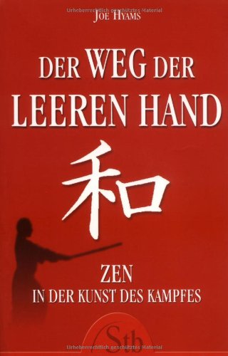 Der Weg der leeren Hand: Zen in den Kampfkünsten Philosophy