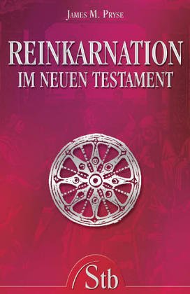 Reinkarnation im Neuen Testament Religion & Esotericism