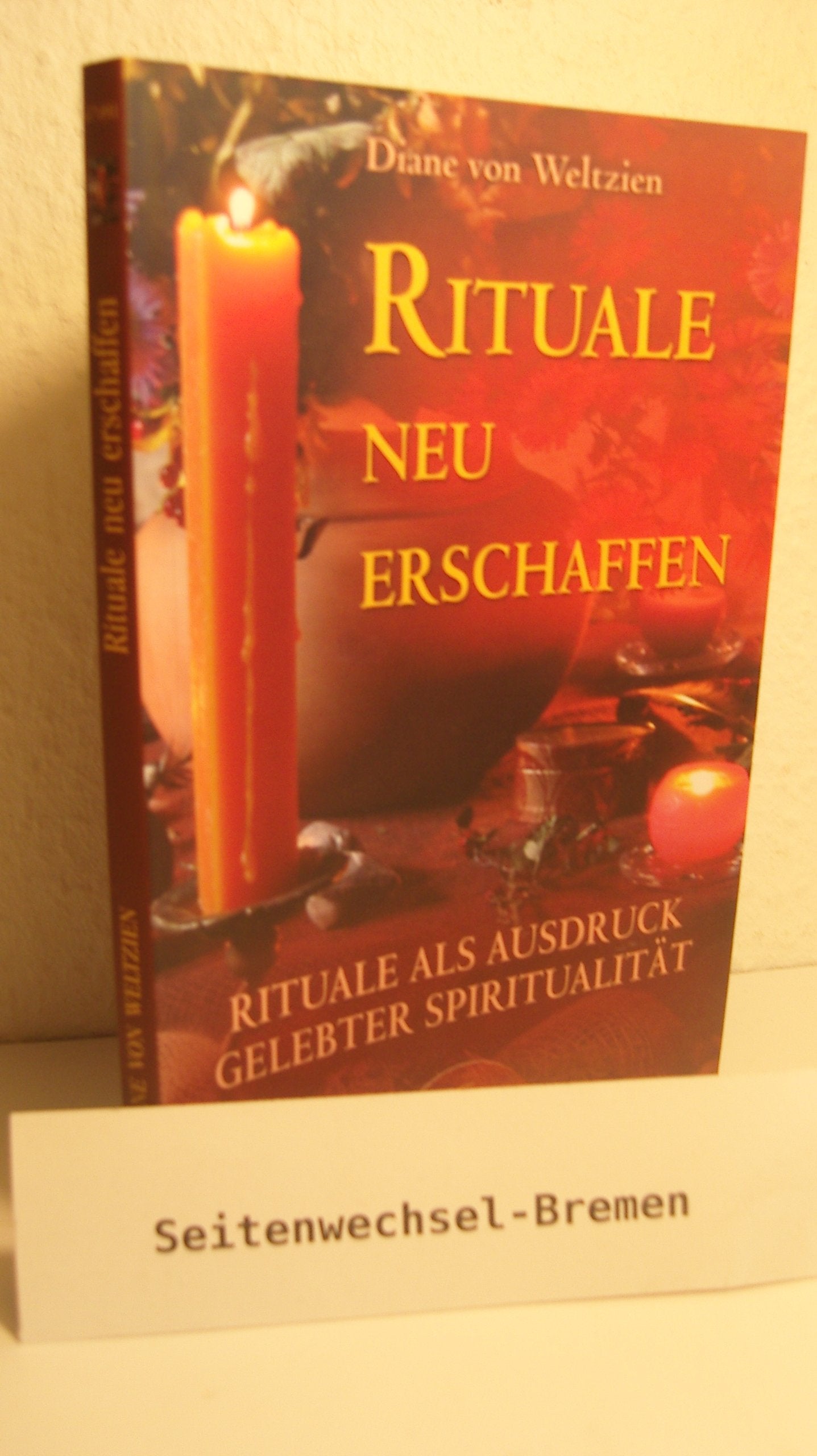 Rituale neu erschaffen Religion & Esotericism