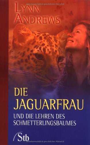 Die Jaguarfrau: Und die Lehren des Schmetterlingsbaumes Religion & Esotericism