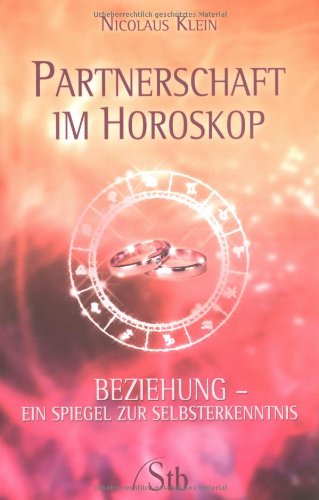 Partnerschaft im Horoskop: Beziehung - ein Spiegel zur Selbsterkenntnis Partnership & Love