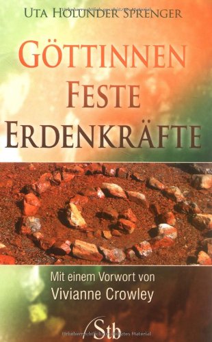 Göttinnen, Feste, Erdenkräfte Religion & Esotericism