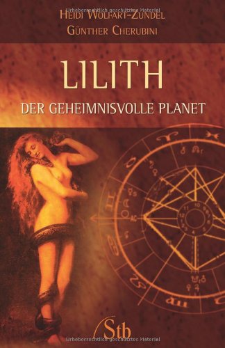 Lilith: Der geheimnisvolle Planet Religion & Esotericism