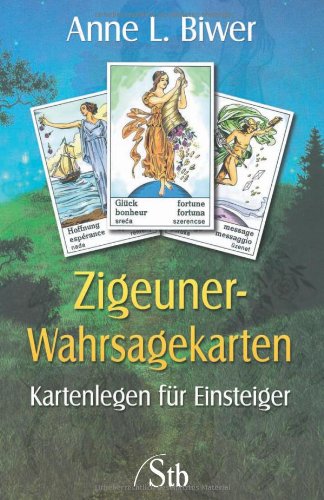 Zigeuner-Wahrsagekarten: Kartenlegen für Einsteiger Religion & Esotericism
