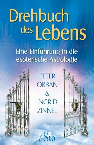 Drehbuch des Lebens: Eine Einführung in die esoterische Astrologie Religion & Esotericism
