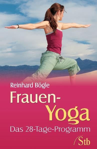 Frauen Yoga: Das 28-Tage-Programm Lifestyle