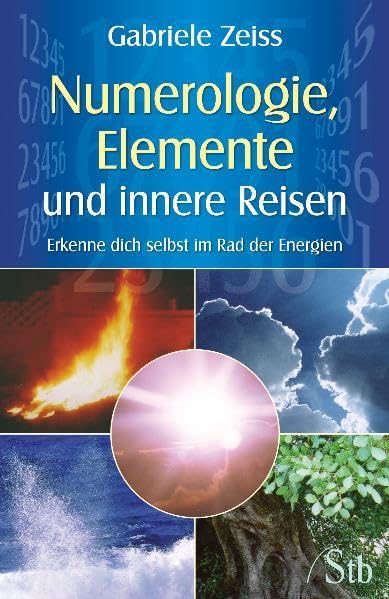 Numerologie, Elemente und innere Reisen: Erkenne dich selbst im Rad der Energien Religion & Esotericism