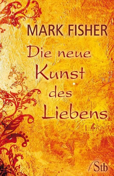 Die neue Kunst des Liebens: Spirituelle Psychologie Contemporary literature