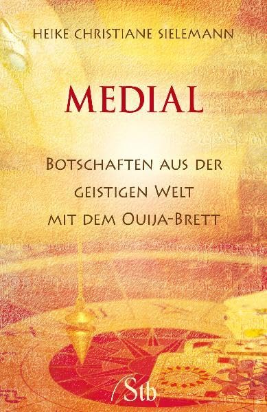 Medial: Botschaften aus der geistigen Welt mit dem Ouija-Brett Religion & Esotericism