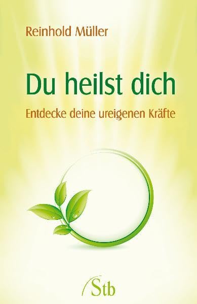Du heilst dich: Entdecke deine ureigenen Kräfte Health, Nutrition & Fitness