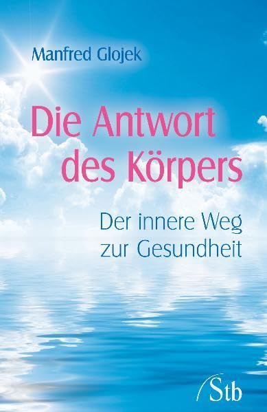 Die Antwort des Körpers: Der innere Weg zur Gesundheit Lifestyle