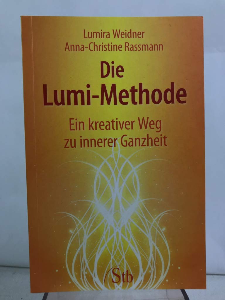 Die Lumi-Methode: Ein kreativer Weg zu innerer Ganzheit Health, Nutrition & Fitness Books