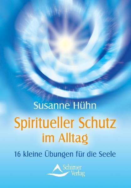 Spiritueller Schutz im Alltag Religion & Esotericism