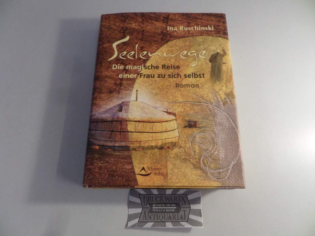 Seelenwege: Die magische Reise einer Frau zu sich selbst Contemporary literature