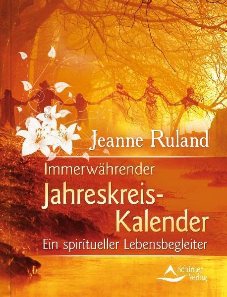 Immerwährender Jahreskreis-Kalender: Ein spiritueller Lebensbegleiter Religion & Esotericism