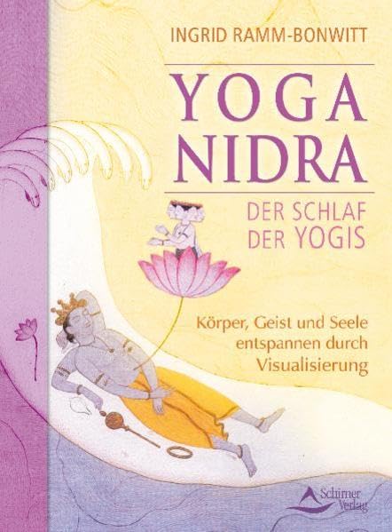 Yoga Nidra - Der Schlaf der Yogis: Körper,Geist und Seele entspannen durch Visualisierung Health, Nutrition & Fitness