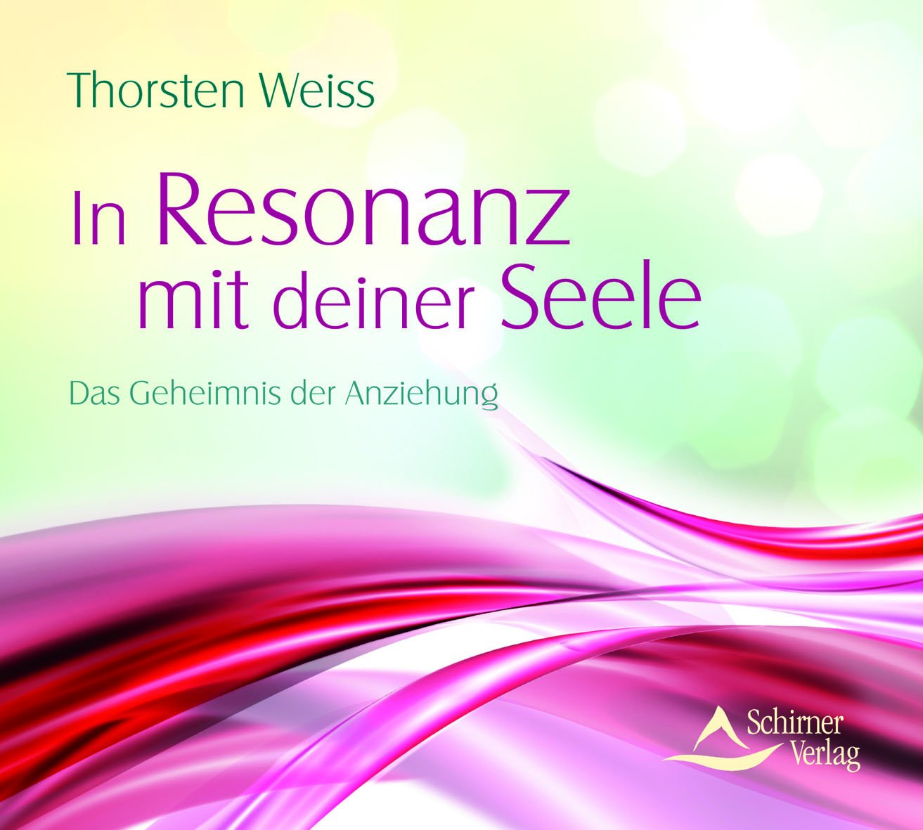 In Resonanz mit deiner Seele: Das Geheimnis der Anziehung Health, Nutrition & Fitness