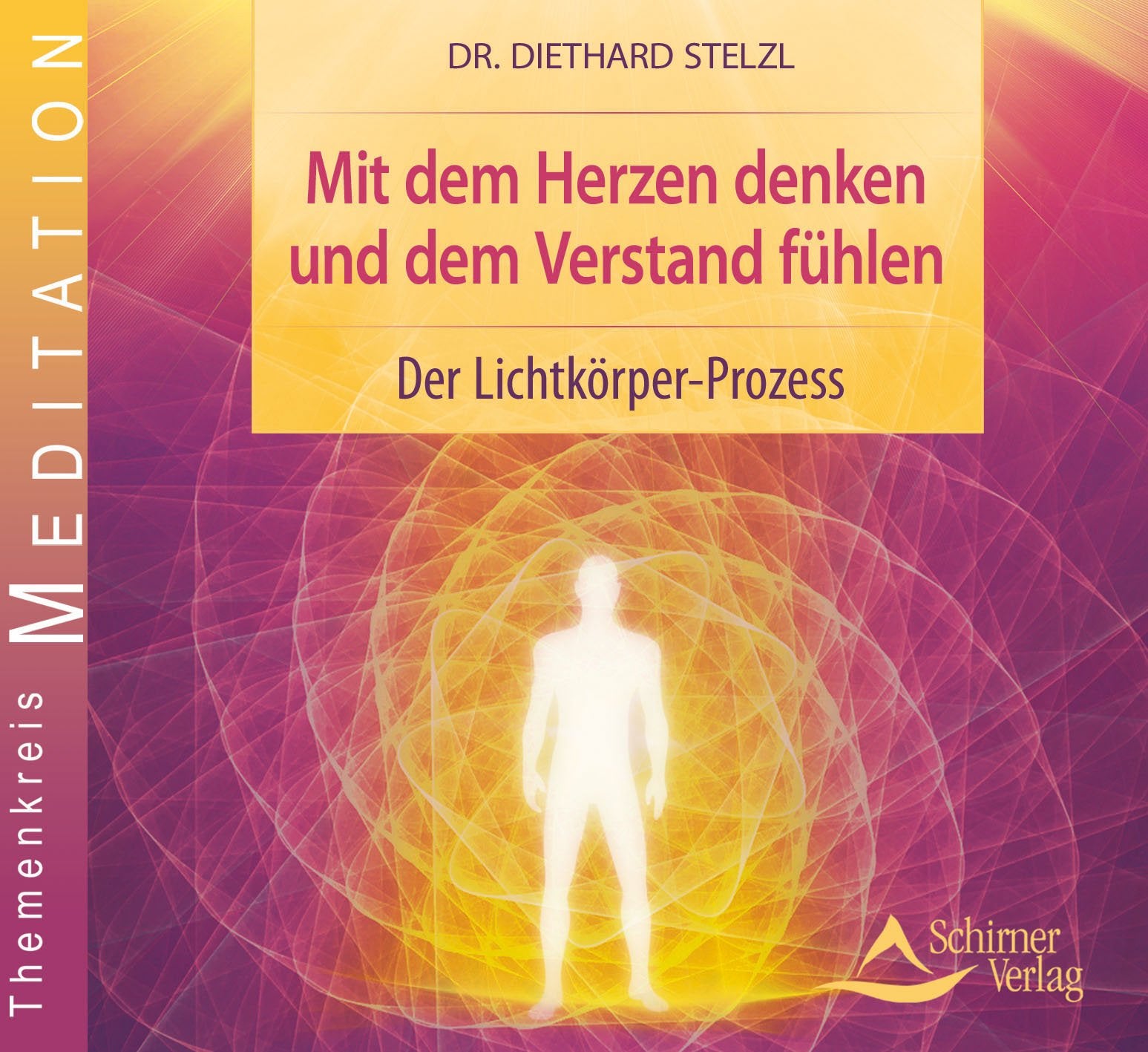 Mit dem Herzen denken und dem Verstand fühlen, Audio-CD: Der Lichtkörper-Prozess Religion & Esotericism
