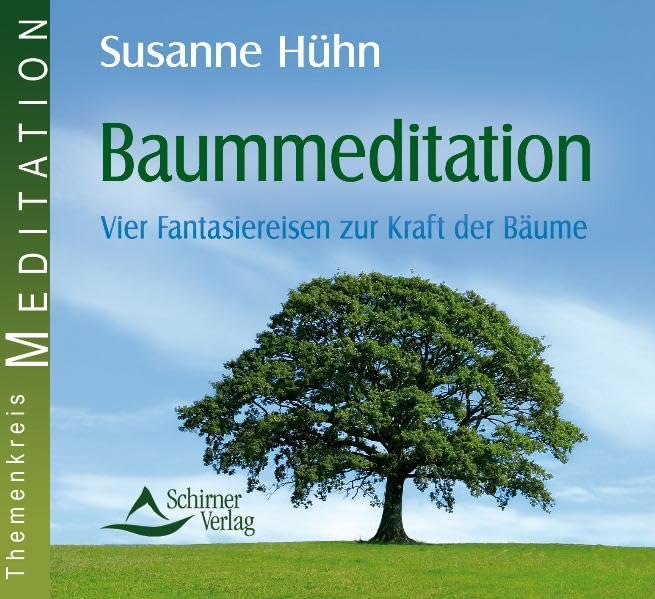 Baummeditation: Vier Fantasiereisen zur Kraft der Bäume Religion & Esotericism