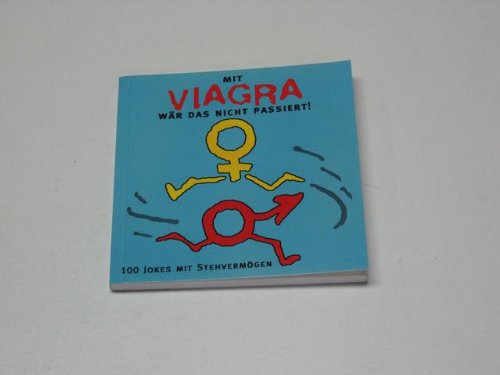Ohne Viagra wäre das nie passiert Books