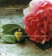 Du hast eine Rose in mein Herz gepflanzt. Geschichten und Gedichte über Rosen Books