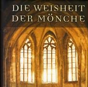 Die Weisheit der Mönche Religion & Esotericism