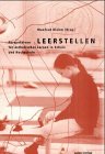 Leerstellen. Perspektiven für ästhetisches Lernen in Schule und Hochschule Learning & Reference