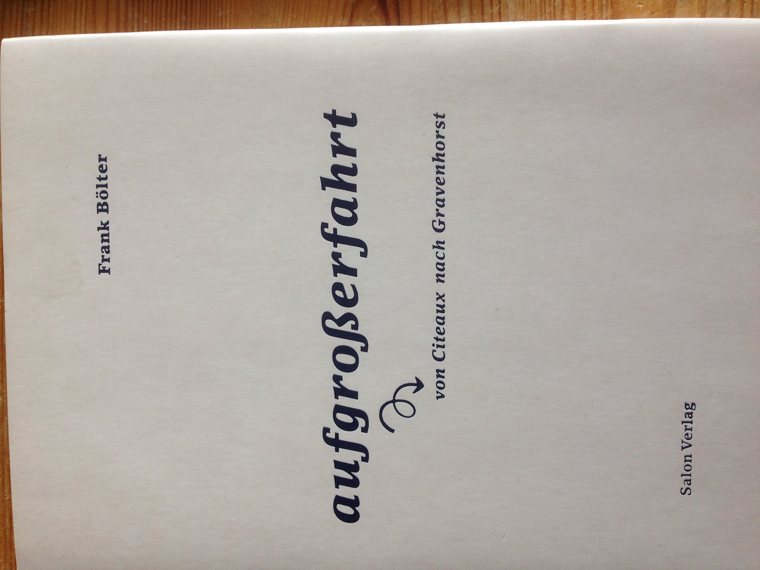 Frank Bölter "Auf großer Fahrt": Von Citeaux nach Gravenhorst Books