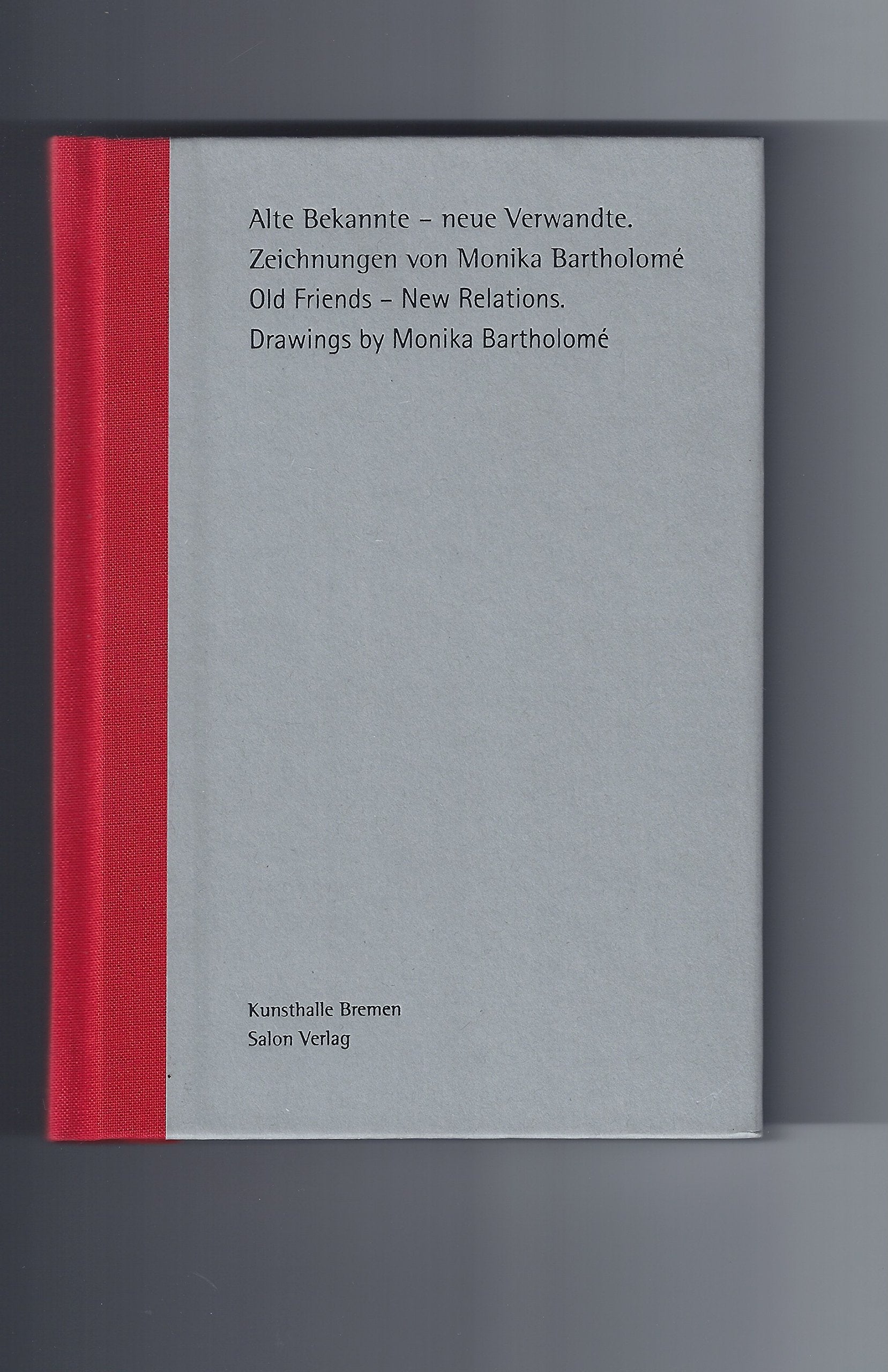 Alte Bekannte - Neue Verwandte /Old Friends - New Relations: Zeichnungen von Monika Bartolomé /Drawings by Monika Bartolomé Film, Art & Culture