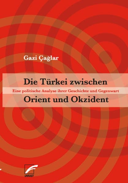 Die Türkei zwischen Orient und Okzident Politics & History