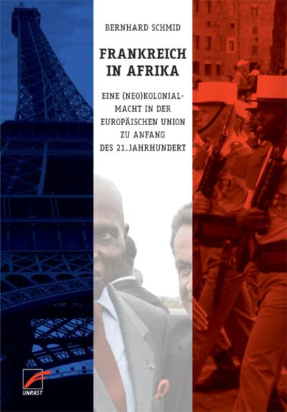 Frankreich in Afrika: Eine (Neo)Kolonialmacht in der Europäischen Union zu Anfang des 21. Jahrhundert Law