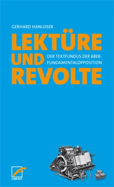 Lektüre & Revolte: Der Textfundus der 68er-Fundamentalopposition Books