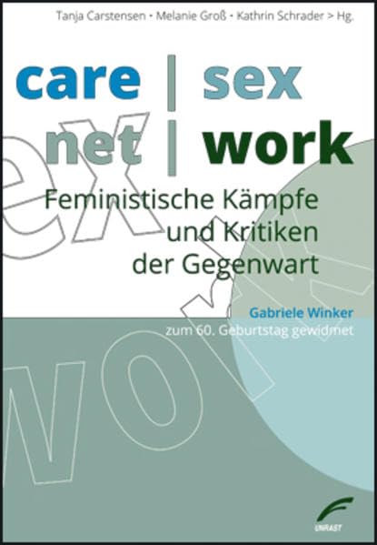 care | sex | net | work: Feministische Kämpfe und Kritiken der Gegenwart Law