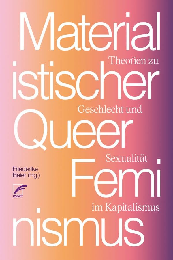 Materialistischer Queerfeminismus: Theorien zu Geschlecht und Sexualität im Kapitalismus Books