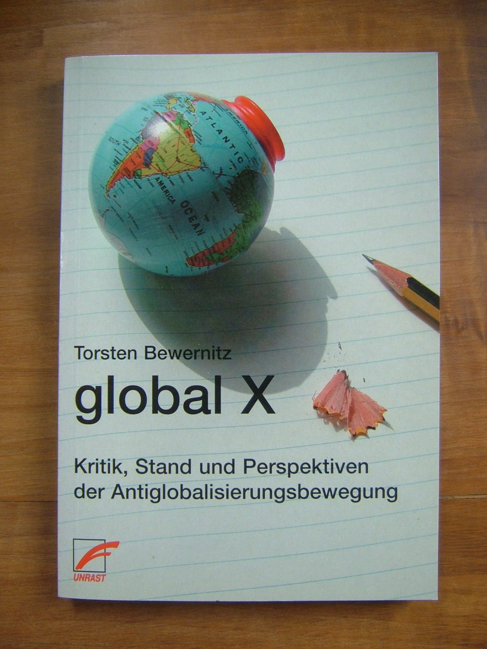 global X: Kritik, Stand und Perspektiven der Antiglobalisierungsbewegung. Law