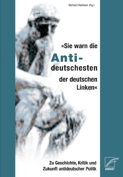 Sie warn die Antideutschesten der deutschen Linken Law