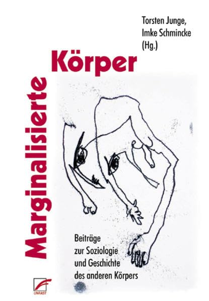 Marginalisierte Körper: Beiträge zur Soziologie und Geschichte des anderen Körpers Medicine