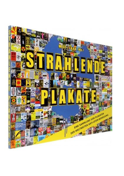 Strahlende Plakate: Eine Sammlung von Plakaten der weltweiten Anti-Atomkraft Bewegung Mathematics